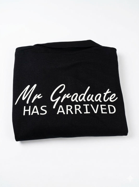 Black t-shirt with 'Mr Graduate Has Arrived' text on a white background